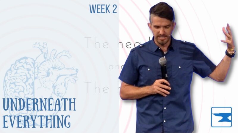 Underneath Everything - The Head and the Heart, week 2