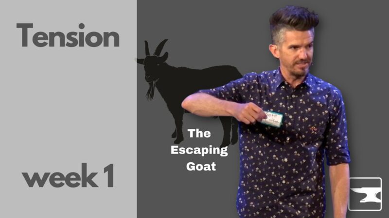 Tension - The Escaping Goat, week 1