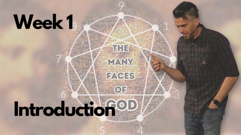 Introduction - The Many Faces of God, week 1