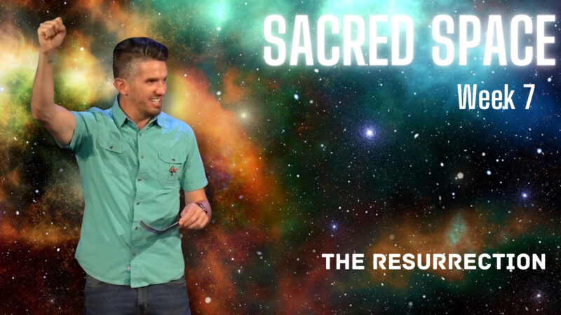 The Resurrection - Sacred Space, week 7